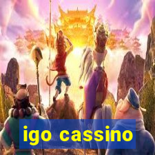 igo cassino